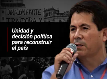 Unidad y decisión política para reconstruir el país