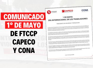 Comunicado de FTCCP, CAPECO y CONA por el Día Internacional de los Trabajadores